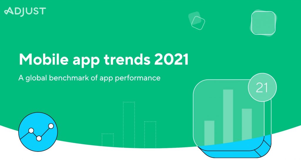 Adjust presented its data on mobile trends for 2021.