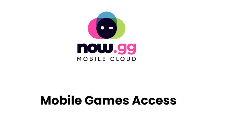 Now.gg Mobile Cloud