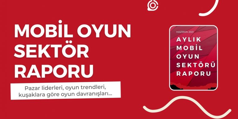 mobil oyun sektör raporu