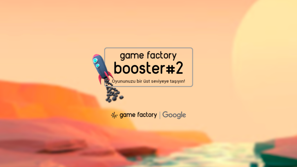 Google Game Factory Booster 2