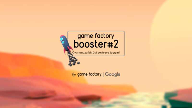 Google Game Factory Booster 2