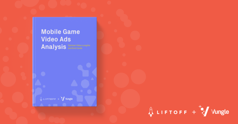 vungle liftoff report video ads