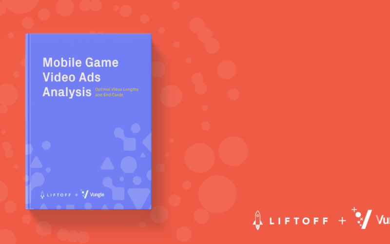 vungle liftoff report video ads