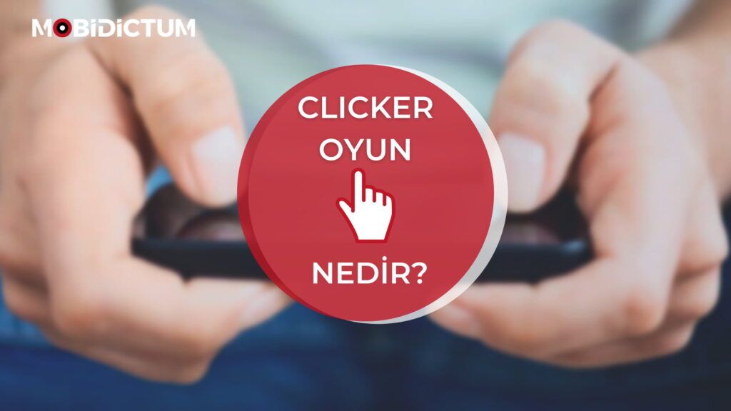 Clicker oyun nedir-popüler clicker oyunlar