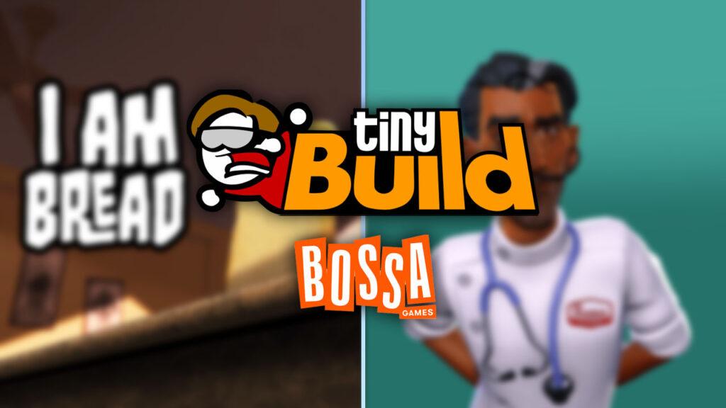Tiny Build and Bossa Games logos in the foreground, I am bread and Surgeon Simulator characters in the background, looking blurry