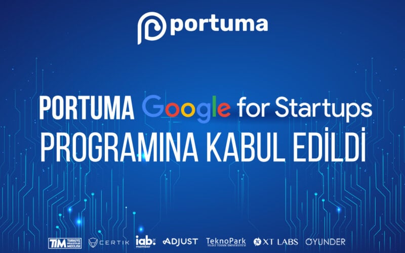 portuma google cloud startups programına kabul edildi duyurusu