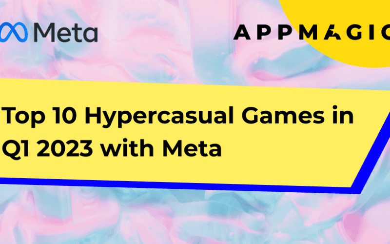appmagic and meta top 10 hyper-casual games in q1 2023