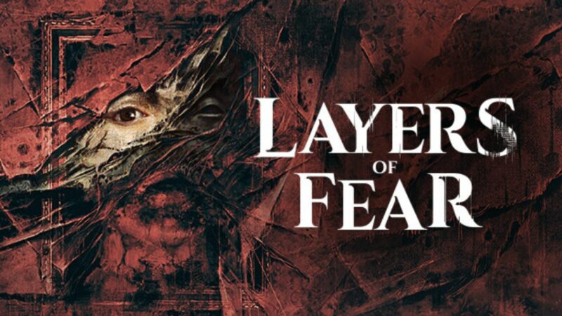 layers of fear cover image.