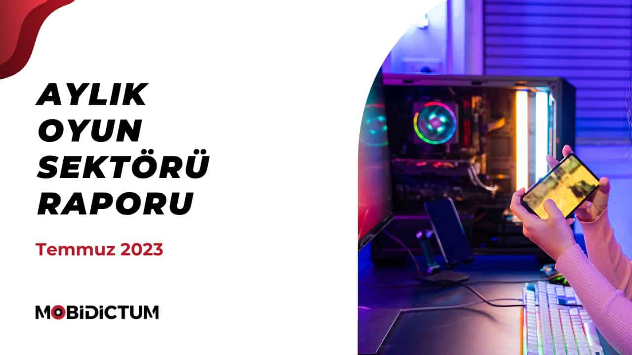 Mobidictum Aylık Oyun Sektörü Raporu Temmuz 2023 sayısı kapak görseli.