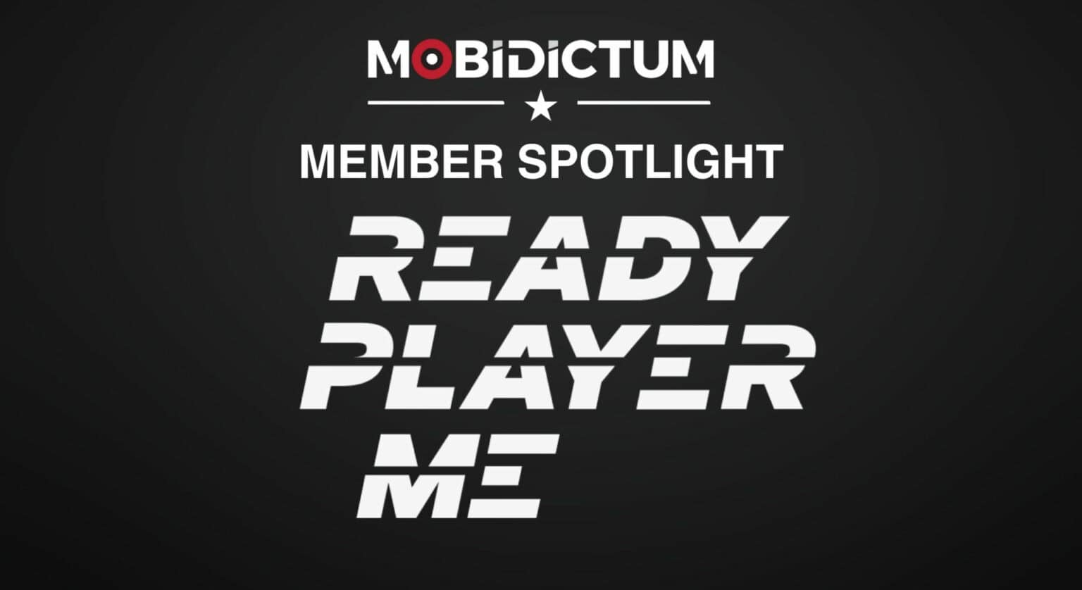 Mobidictum logo on top, below says member spotlight. Under that is Ready Player Me logo.