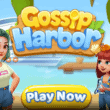 Gossip Harbor cover art showcases an island like place and two female characters one young woman one young kid, at the bottom there is a "play now" button