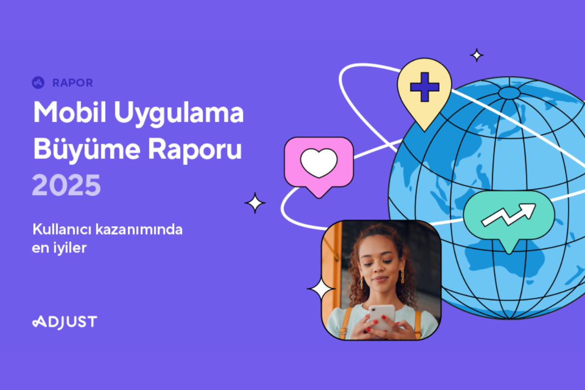 Adjust mobil uygulama büyüme raporu 2025 görseli