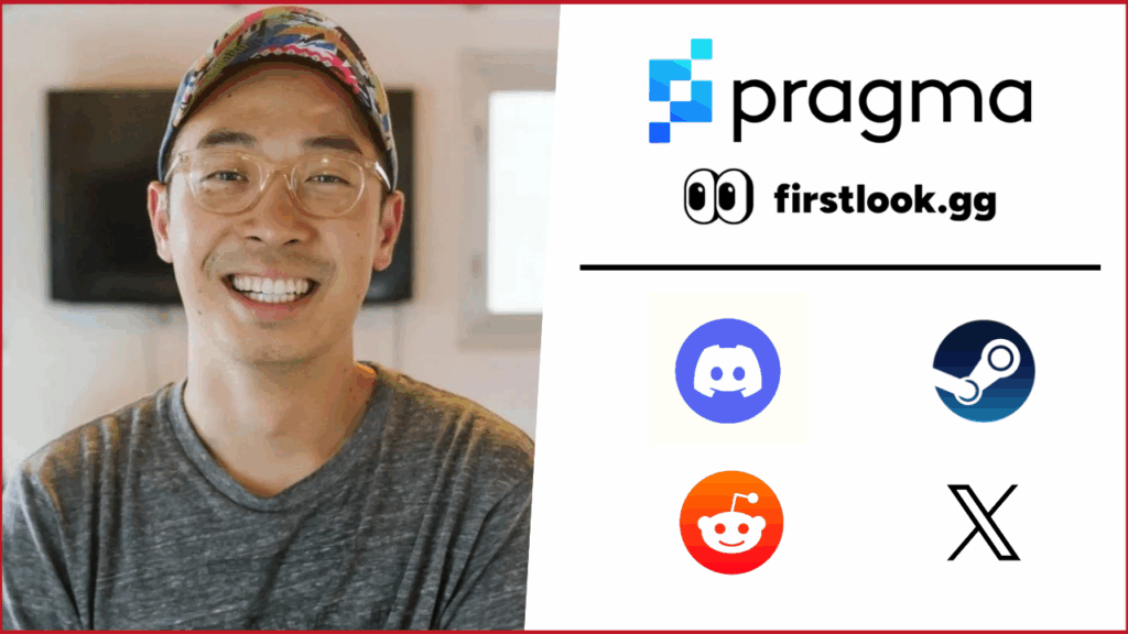 Pragma and Firstlook.gg CEO Eden Chen photo on the left, Pragma and Firstlook.gg logos on the top right and below logos for Discord, reddit, X, and Steam