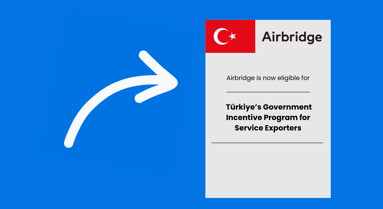 Airbridge joins Türkiye’s government incentive program for service exporters